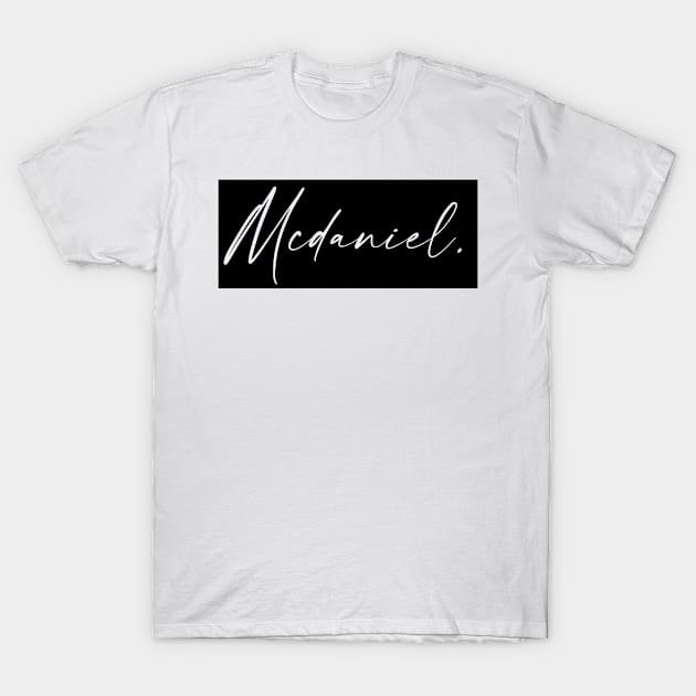 Mcdaniel Name, Mcdaniel Birthday T-Shirt by flowertafy